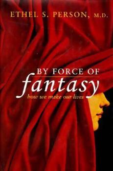 Hardcover By Force of Fantasy: How We Make Our Lives Book