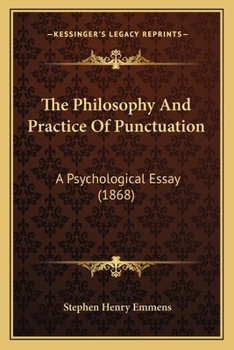 Paperback The Philosophy And Practice Of Punctuation: A Psychological Essay (1868) Book