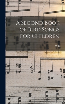 Hardcover A Second Book of Bird Songs for Children Book