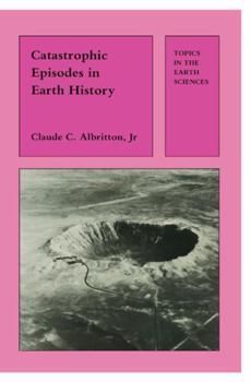 Paperback Catastrophic Episodes in Earth History Book