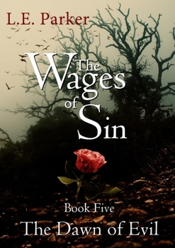 The Dawn of Evil - Book #5 of the Wages of Sin