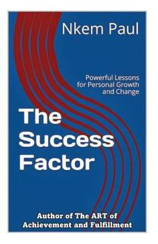 Paperback The Success Factor: Powerful Lessons for Personal Growth and Change Book