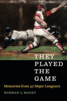 Hardcover They Played the Game: Memories from 47 Major Leaguers Book