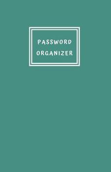 Paperback Password Organizer: Password Logbook (Soft Cover) Internet Password Notebook with Alphanumeric Tabs Book
