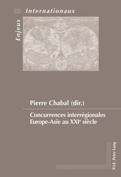 Paperback Concurrences Interrégionales Europe-Asie Au Xxie Siècle [French] Book