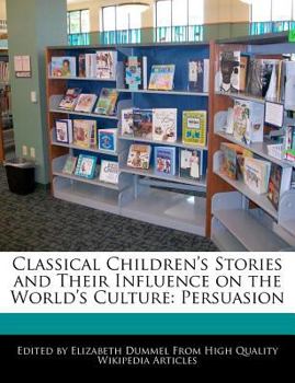 Paperback Classical Children's Stories and Their Influence on the World's Culture: Persuasion Book