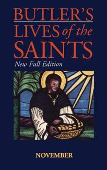 Butler's Lives of the Saints: November (New Full Edition)