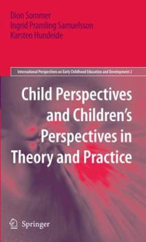 Paperback Child Perspectives and Children's Perspectives in Theory and Practice Book