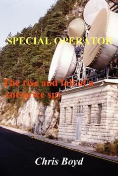 Paperback Special Operator: The Rise and Fall of a Cut Price Spy Book