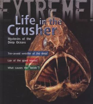 Hardcover Life in the Crusher: Mysteries of the Deep Oceans. Trevor Day Book