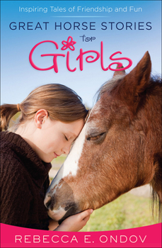 Paperback Great Horse Stories for Girls: Inspiring Tales of Friendship and Fun Book