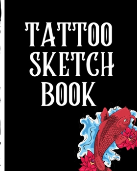 Paperback Tattoo Sketch Book: Creative Art Paper Pad - Doodle Design - Creative Journaling - Traditional - Rose - Free Hand - Lettering - Tattooist Book