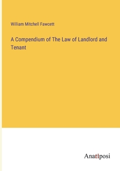 Paperback A Compendium of The Law of Landlord and Tenant Book