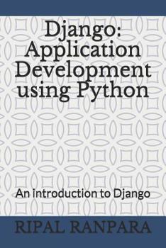 Paperback Django: Application Development Using Python: An Introduction to Django Book