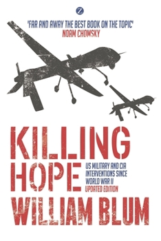 Paperback Killing Hope: Us Military and CIA Interventions Since World War II Book