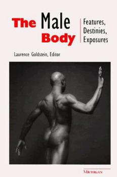 Paperback The Male Body: Features, Destinies, Exposures Book