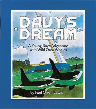 Paperback Davy's Dream: A Young Boy's Adventure with Wild Orca Whales Book