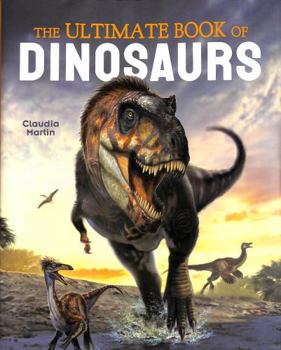 The Ultimate Book of Dinosaurs