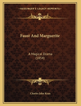 Paperback Faust And Marguerite: A Magical Drama (1854) Book