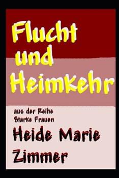 Flucht und Heimkehr (Starke Frauen) (German Edition)