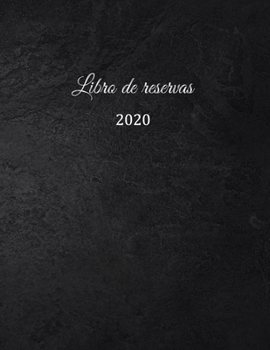 Libro de reservas 2020: Libro de reservas - Calendario de reservas para restaurantes, bistros y hoteles | 370 páginas - 1 día = 1 página | El ... - efecto pared negra (Spanish Edition)
