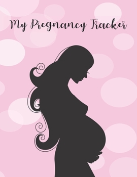 My Pregnancy Tracker: From Bump to Birth | 100 Pages | 8.5" x 11"