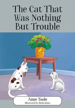 Paperback The Cat That Was Nothing But Trouble Book