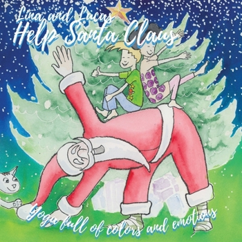 Paperback Lina and Lucas Help Santa Claus: Yoga full of colors and emotions Book