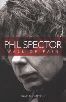 Paperback Phil Spector: Wall of Pain Book