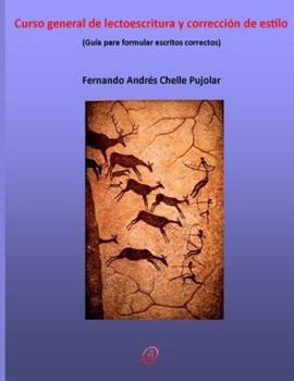 Paperback Curso general de lectoescritura y corrección de estilo: Guía para formular escritos correctos [Spanish] Book