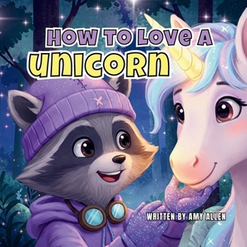 Paperback How to Love a Unicorn Book