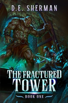 Paperback The Fractured Tower 1: A LitRPG Adventure Book