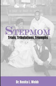 Paperback StepMom: Trials, Tribulations and Triumphs Book