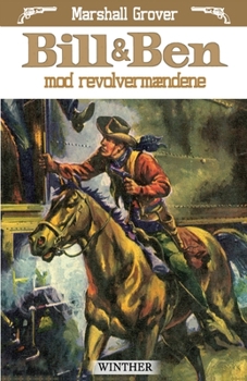 Bill og Ben mod revolverm?ndene