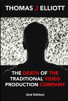 Paperback The death of the traditional video production company Book