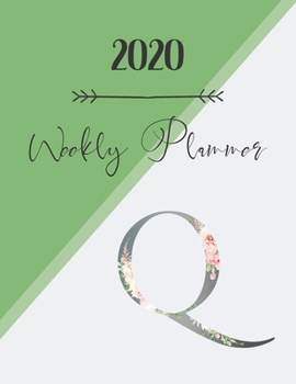 Paperback 2020 Weekly Planner Q: 2020 Weekly Planner: Modern Floral Alphabet Diary/Planner with space for notes; hopes, dreams and aspirations; top pri Book