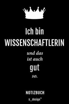 Notizbuch für Wissenschaftler / Wissenschaftlerin: Originelle Geschenk-Idee [120 Seiten liniertes blanko Papier] (German Edition)
