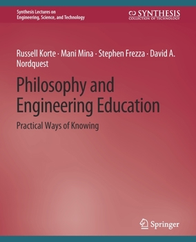 Paperback Philosophy and Engineering Education: Practical Ways of Knowing Book