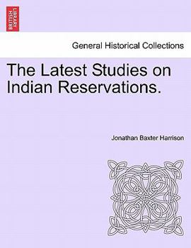 Paperback The Latest Studies on Indian Reservations. Book