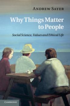 Electronics Why Things Matter to People: Social Science, Values and Ethical Life Book