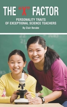 Hardcover The X Factor; Personality Traits of Exceptional Science Teachers Book