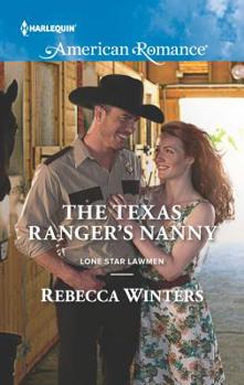 The Texas Ranger's Nanny - Book #2 of the Lone Star Lawmen