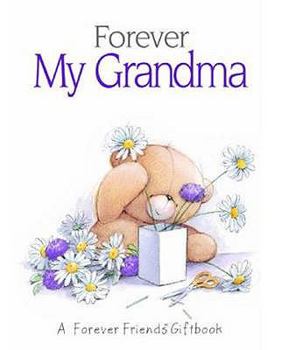 Hardcover Forever My Grandma: A Forever Friends Giftbook Book