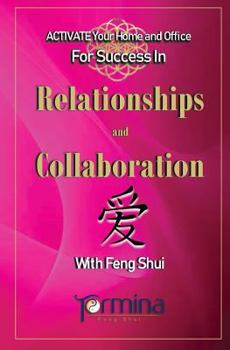 Paperback ACTIVATE YOUR Home and Office For Success in Relationships and Collaboration: With Feng Shui Book