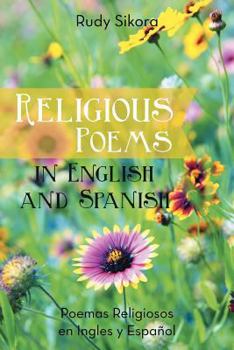 Paperback Religious Poems in English and Spanish: Poemas Religiosos en Ingles y Espanol Book