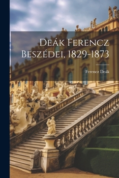 Paperback Deák Ferencz Beszédei, 1829-1873 Book