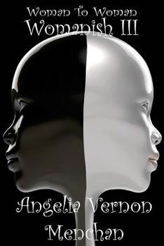 Paperback Woman To Woman: Womanish III Book