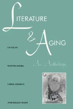 Literature and Aging: An Anthology (Literature and Medicine Series) - Book  of the Literature and Medicine