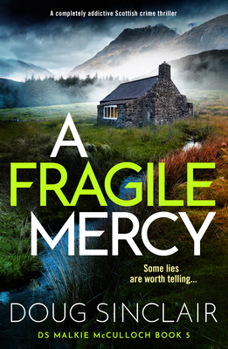 Paperback A Fragile Mercy: A Completely Addictive Scottish Crime Thriller Book