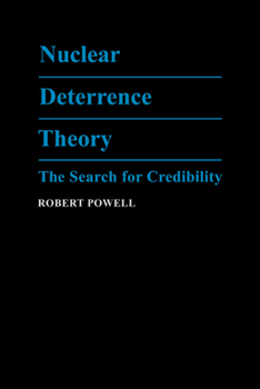 Hardcover Nuclear Deterrence Theory: The Search for Credibility Book